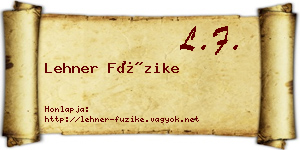Lehner Füzike névjegykártya